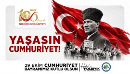 Başkan Posbıyıkın 29 Ekim Cumhuriyet Bayramı Mesajı